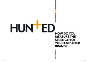Hunted, Employer Brand, Part 7
